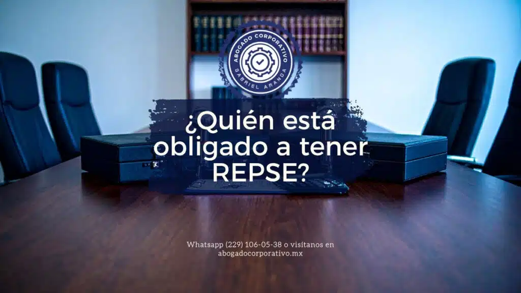 Quién está obligado a tener REPSE